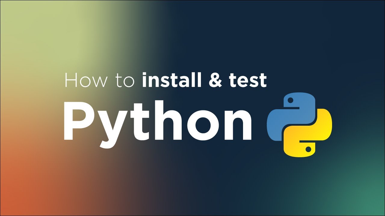 Installing & Testing Python - YouTube