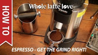 How To: Basic Espresso Technique - Dialing in Grind Size