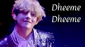 BTS KIM TAEHYUNG - Dheeme Dheeme || Bollywood Hindi || Song