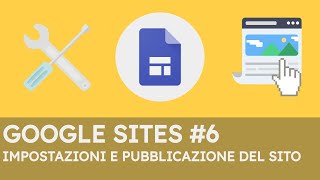 Google Sites #6 - Come pubblicare il sito