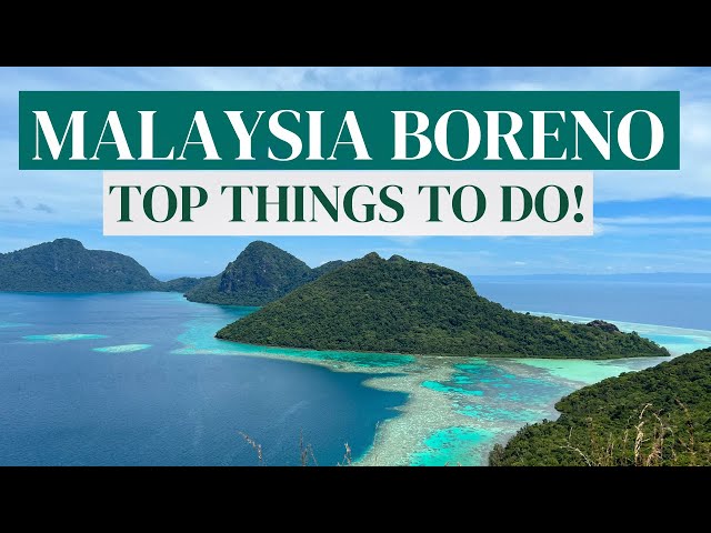 Top Things To Do In Borneo Malaysia - YOU MUST GO HERE 🇲🇾 class=