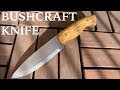 Making a bushcraft knife