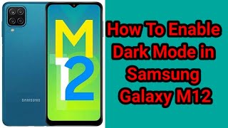 How To Enable Dark Mode in Samsung M12, Samsung Galaxy M12 Display Colour Change