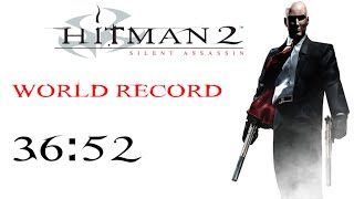 [WR] Hitman 2: Silent Assassin - PRO/SA in 36:52 | Speedrun