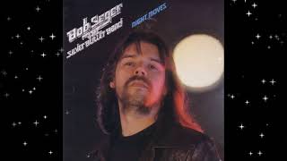 Come To Poppa - Bob Seger & The Silver Bullet Band