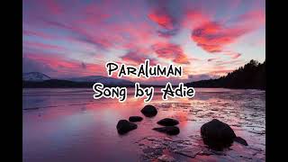Paraluman//Song by Adie