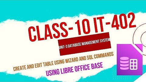 Create and Edit Table using Wizard ||Database Management System ||Class-10 IT-402