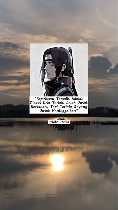 story wa sad uchiha Itachi terbaru 2021 30 detik|| Naruto