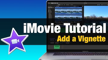 iMovie Tutorial - How to Add a Vignette to Your Video