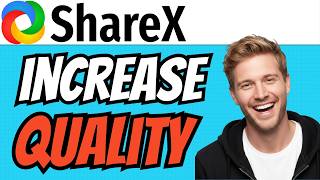 How To INCREASE ShareX QUALITY (QUICK &amp; EASY) 2026