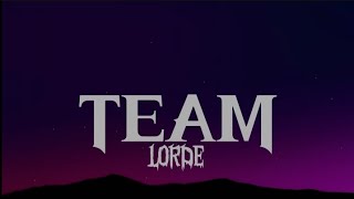 Lorde - Team || Speedup+Reverb | Song lyric