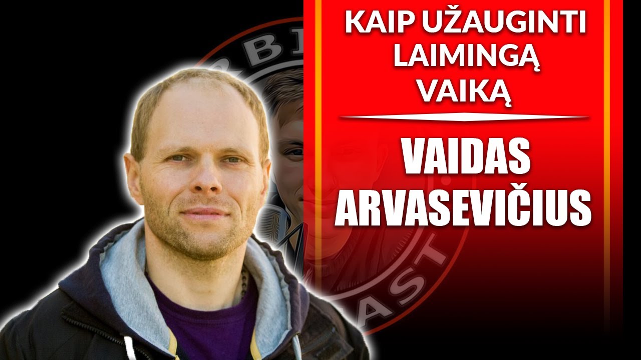 Vaidas Arvasevičius - Kaip užauginti laimingą vaiką // Urbietis Podcast