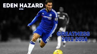 Eden Hazard- Greatness- 2012-2016 |HD byRB