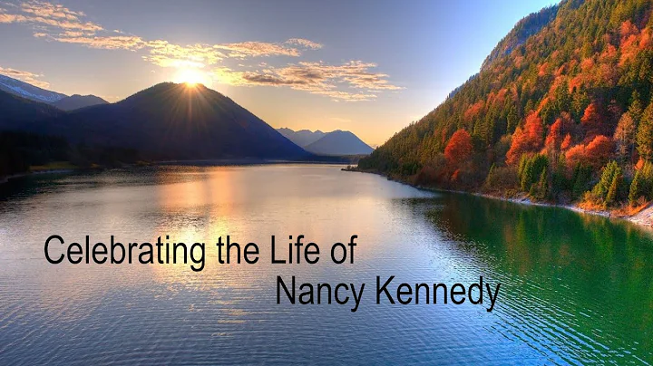 Celebrating the Life of Nancy Kennedy