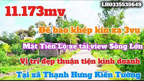Chào bán 11.173mv đất lúa xạ 3vụ Mặt tiền lộ xe tải view sông lớn Tại xã thạnh Hưng kiến tường