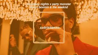 too many nights x party monster (xxtristanxo remix) Resimi