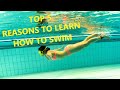 TOP 5 REASONS TO LEARN HOW TO SWIM