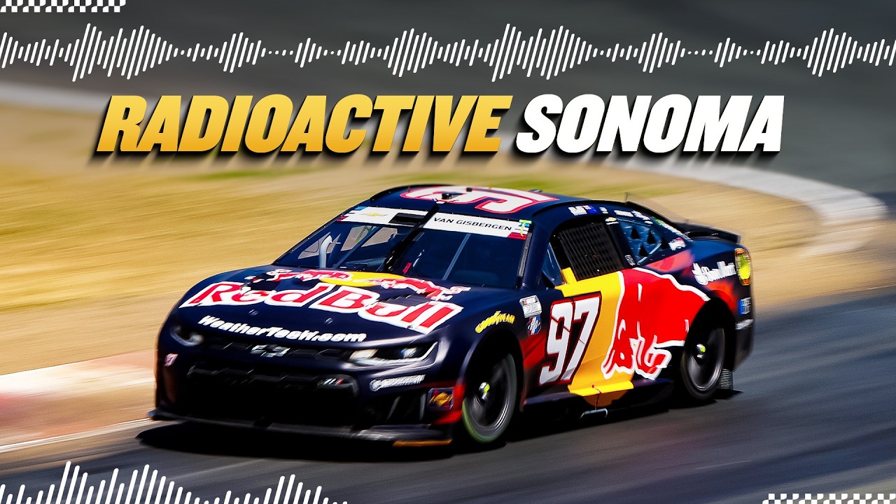 NASCAR Radioactive | 2026 Sonoma Raceway