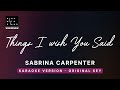 Things I Wish You Said Sabrina Carpenter Original Key Karaoke Piano Instrumental Cover Lyrics