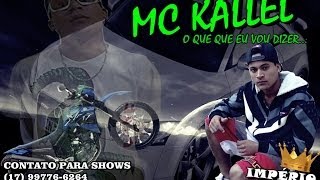 Mc Kallel - o que que eu vou dizer