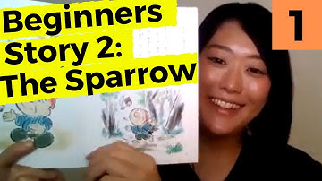 The Sparrow Part 1 - Beginners - Learn Japanese through Storytelling