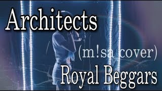 Architects - Royal Beggars(m!sa Cover)