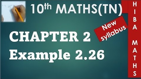class 10th maths chapter 2 example 2.26 tn samacheer hiba maths