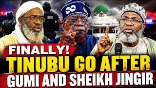 Breaking: finally Tinubu set to take bold steps against Gumi and sheikh jingir 