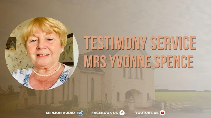 Testimony Service - Mrs Yvonne Spence