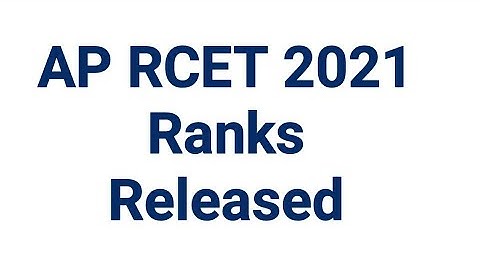 AP RCET 2021 Ranks Released