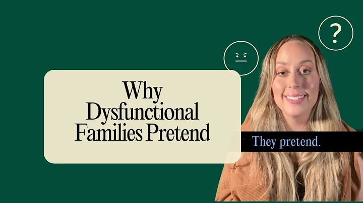 Why Do Dysfunctional Families Pretend?