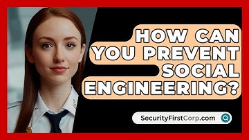 How Can You Prevent Social Engineering? - SecurityFirstCorp.com