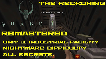 Quake II Remastered: The Reckoning | Unit 3: Industrial Facility | Nightmare | All secrets | 4K