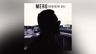 Merg - Bebeğim Gel Resimi