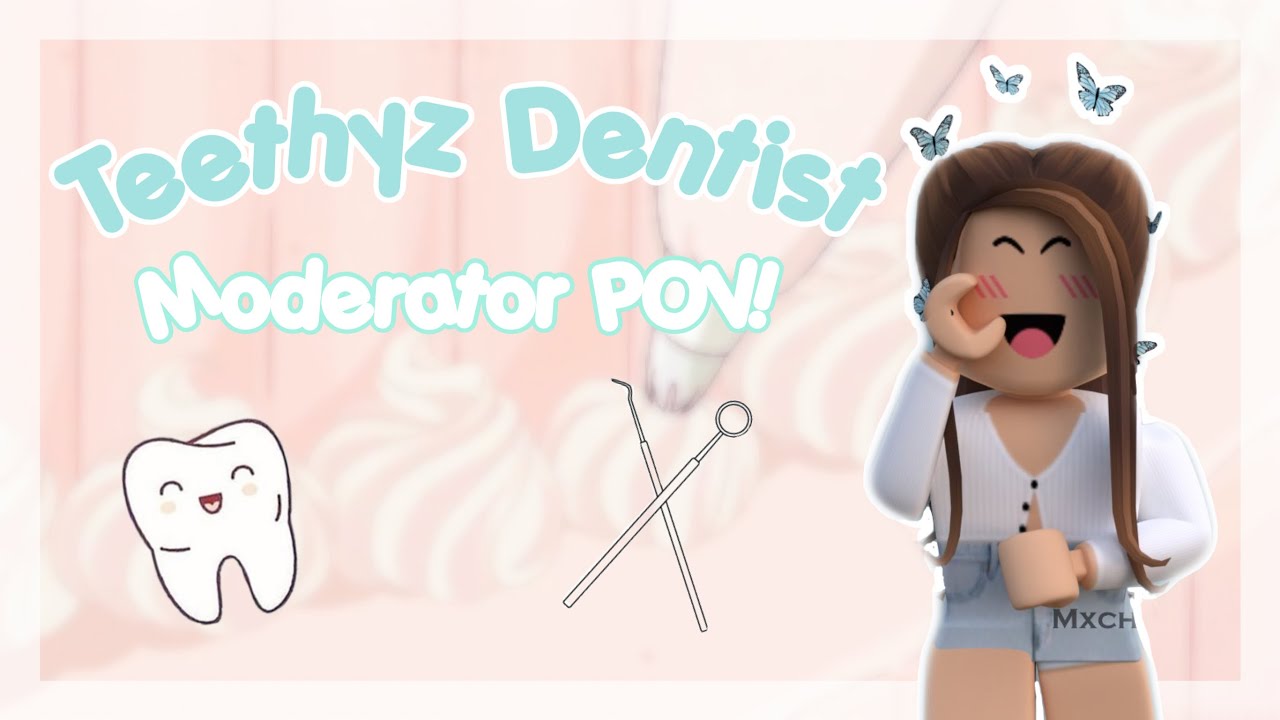 A day at the Dentist as a Moderator!🦷 (Teethyz Dentist) YouTube