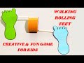 Diy creative  fun rolling feet  2 mins fun game for kids  kids will really enjoy watching this