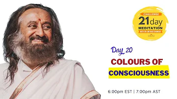 (With Background music) Colours of Consciousness | Day 20 / 21 Day Meditation Challenge with Sri Sri