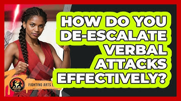 How Do You De-escalate Verbal Attacks Effectively? - Fighting Arts Lab