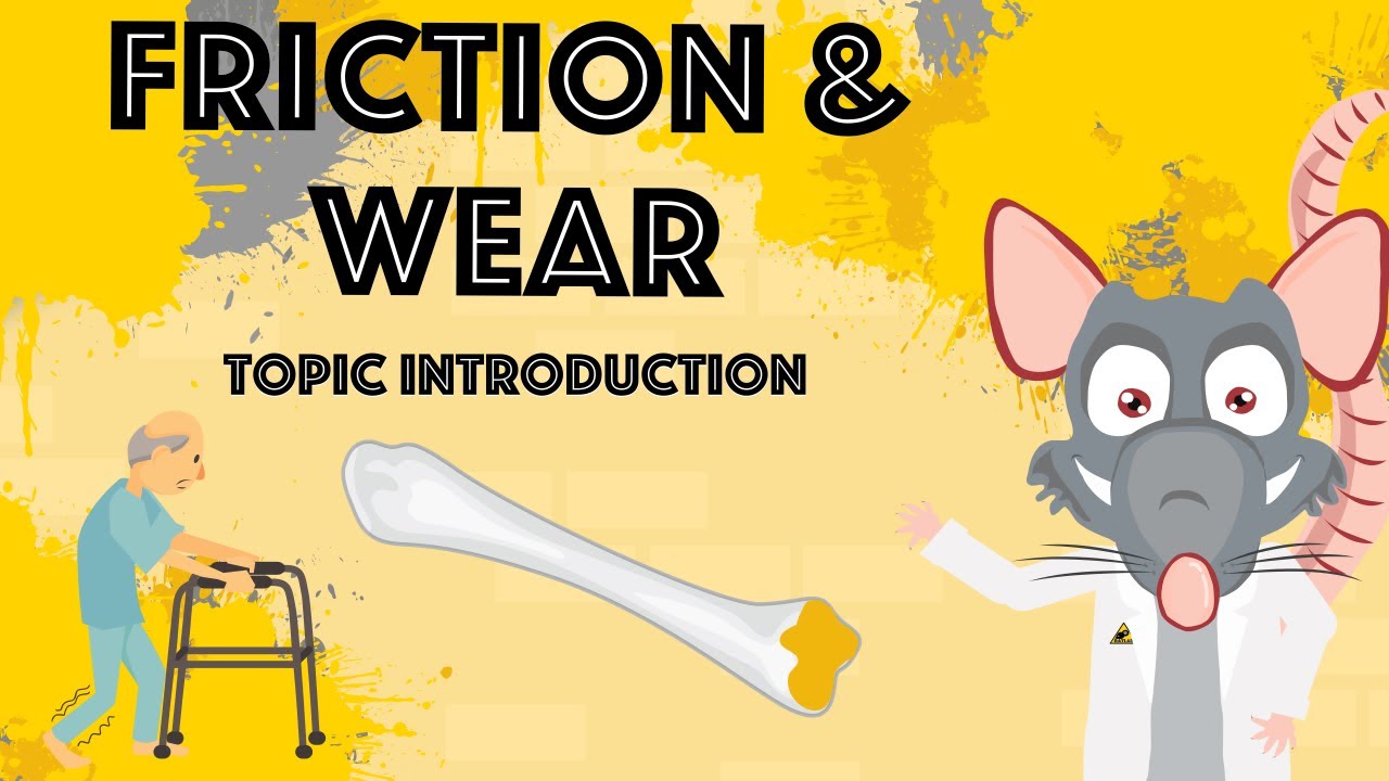 Friction and Wear Topic Introduction