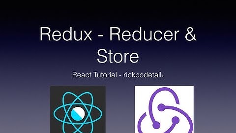 [React 教學] - #12 Redux Reducer and Store