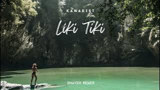 Liki Tiki ( SHAYDII REMIX ) ‘24