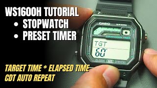Casio WS-1600H Tutorial: Stopwatch and Preset Countdown Timer (target, elapsed, auto repeat WS1600H)