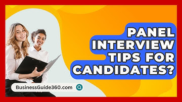 Panel Interview Tips For Candidates? - BusinessGuide360.com