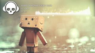 ❋ Mr.Siro - Dưới Những Cơn Mưa (DJ Future)