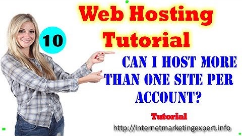 Web Hosting Tutorial for Beginners - Can I host more than one site per account?