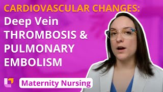 Cardiovascular Changes, Deep Vein Thrombosis, Pulmonary Embolism- Maternity Nursing | @LevelUpRN