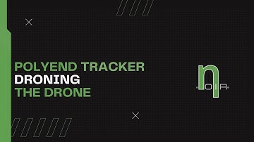 DRONING THE DRONE - #polyendtracker TUTORIAL