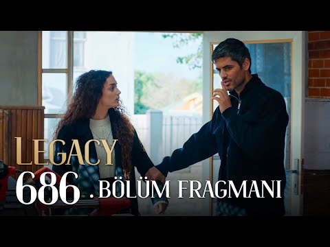 Emanet 686. Bölüm Fragmanı | Legacy Episode 686 Promo