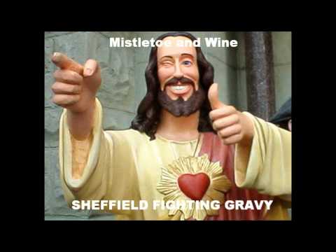 Mistletoe and Wine - Sheffield Fighting Gravy