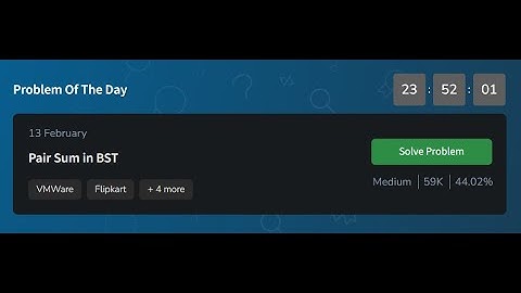 Pair Sum in BST | GeeksforGeeks POTD 13 February 2025 | potd solution